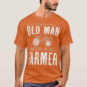 Mannen boeren onderschatten de boer van oud Man no T-shirt