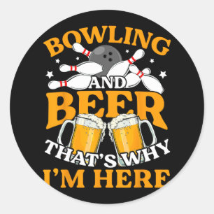 Mannen bowling en bier daarom ben ik hier grappig ronde sticker