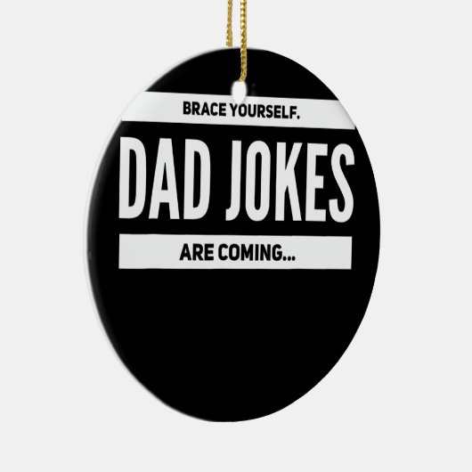 Mannen Brace Yourself Pap Jokes komt Mannen tegen Keramisch Ornament (Rechts)