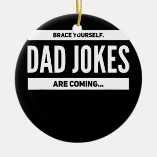 Mannen Brace Yourself Pap Jokes komt Mannen tegen Keramisch Ornament