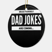 Mannen Brace Yourself Pap Jokes komt Mannen tegen Keramisch Ornament (Links)