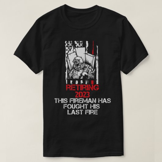 Mannen brandweerman die in 2023 is afgestapt t-shirt (Design voorkant)