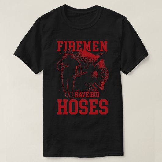 Mannen Brandweerman hebben Big Hoses leuk pun bran T-shirt (Design voorkant)