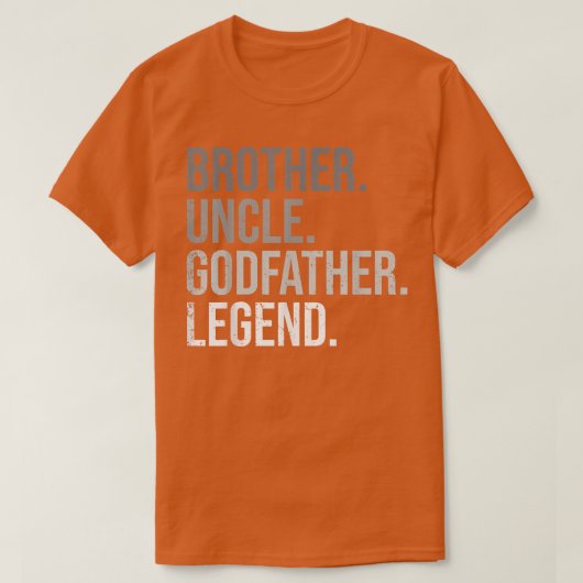 Mannen Broeder oom Godfather Legend Fun Best Funny T-shirt (Design voorkant)