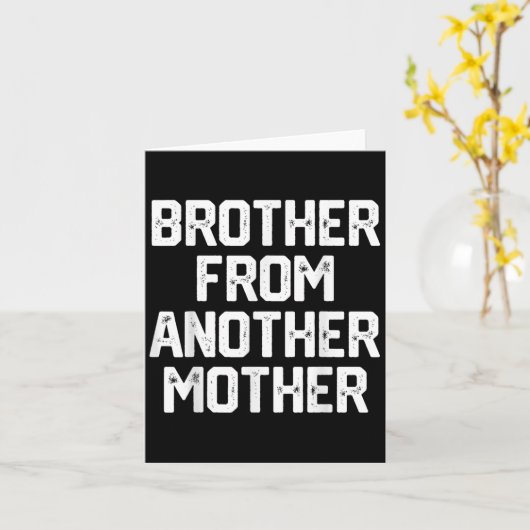 Mannen broertje van een andere moeder Grappig Gag  Kaart (Gele Bloem)