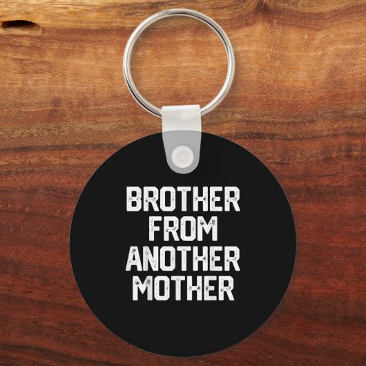 Mannen broertje van een andere moeder Grappig Gag Sleutelhanger (Voorkant)