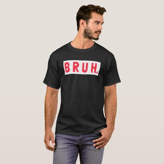 Mannen Bruh Funny Meme Gezegde Brothers Tiener Boy T-shirt (Voorkant volledig)