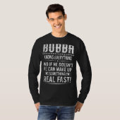 Mannen Bubba kent alles Vaderdag T-shirt (Voorkant volledig)