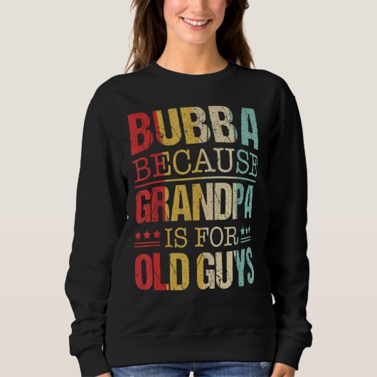 Mannen Bubba, want opa is voor bejaarden vader Trui (Voorkant)