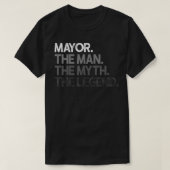 Mannen burgemeester Gift Man Myth de Legend T-shirt (Design voorkant)