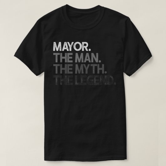 Mannen burgemeester Gift Man Myth de Legend T-shirt (Design voorkant)