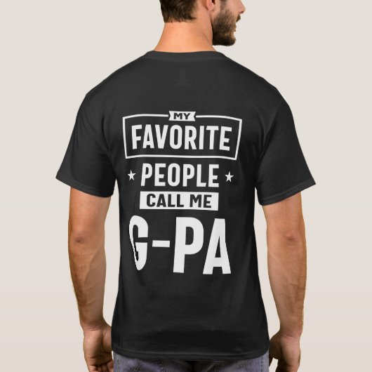 Mannen cadeau Mijn favoriete mensen noemen me G-Pa T-shirt (Achterkant)