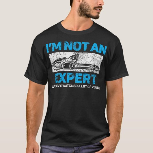 Mannen Chainzaag Expert Video's Funny T-shirt (Voorkant)