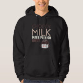 Mannen chocolade Melk maakt pijn weg weg Sweet Dai Hoodie (Voorkant)