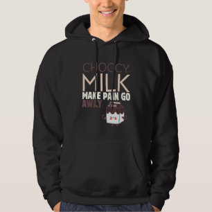 Mannen chocolade Melk maakt pijn weg weg Sweet Dai Hoodie