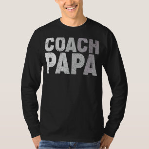 Mannen Coach Papa Voetbal Football Basketball Coac T-shirt