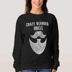Mannen Crazy Bearded Uncle Baard Growing Humor Fam Trui