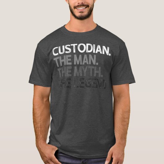 Mannen Custodian Gift Man Myth de Legende T-shirt (Voorkant)