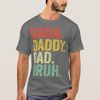 Mannen DADA DADDY DAD BRUH die van de zangboeien h T-shirt