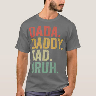 Mannen DADA DADDY DAD BRUH die van de zangboeien h T-shirt
