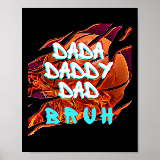 Mannen Dada Daddy Dad Bruh Fire Bysketbyll Fun Fat Poster (Voorkant)