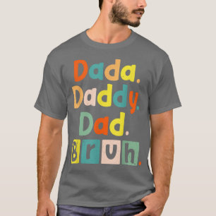 Mannen DADA DADDY DAD BRUH! Van Son Boys Fathers D T-shirt