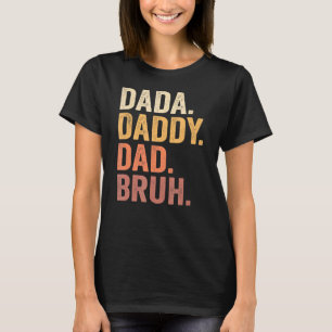 Mannen Dada naar papa om papa te kwetsen.. T-shirt