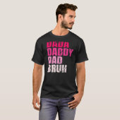 Mannen dada papa Bruh die van de Jongens houdt T-shirt (Voorkant volledig)
