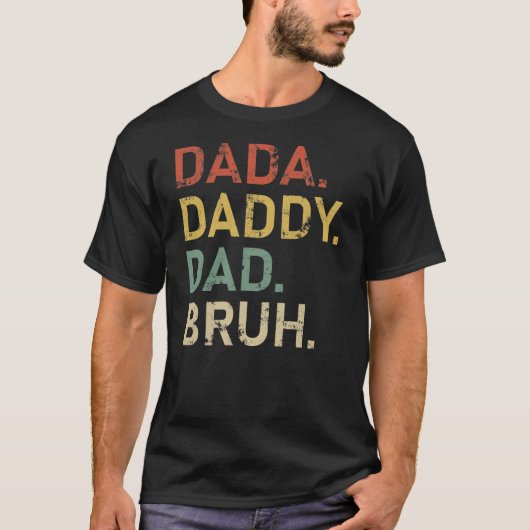 Mannen Dada papa Bruh Funny Fathers Day T-shirt (Voorkant)