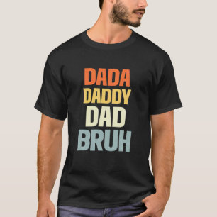 Mannen dada papa Bruh grappigs voor vader op vader T-shirt