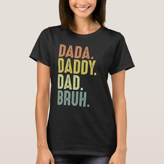 Mannen dada papa Bruh Idea voor vaders Da T-shirt (Voorkant)