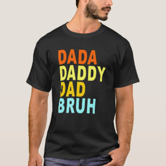 Mannen Dada Papa Bruh T-shirt