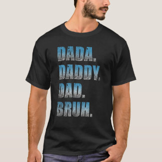 Mannen Dada papa Bruh vader en Kinder meisje jonge T-shirt
