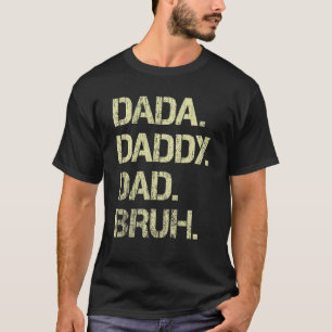 Mannen Dada papa Bruh vader en Kinder meisje jonge T-shirt