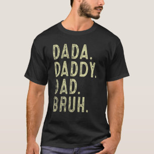 Mannen Dada papa Bruh vader en Kinder meisje jonge T-shirt