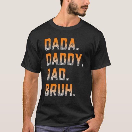 Mannen Dada papa Bruh vader en Kinder meisje jonge T-shirt (Voorkant)