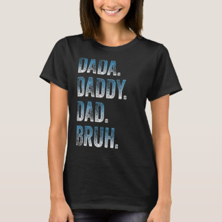 Mannen Dada papa Bruh vader en Kinder meisje jonge T-shirt