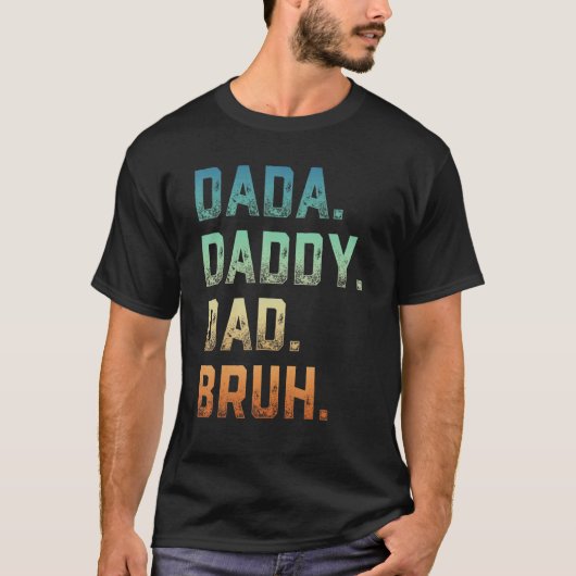 Mannen Dada papa Bruh vader en Kinder meisje jonge T-shirt (Voorkant)