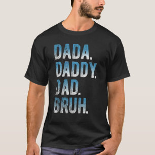 Mannen Dada papa Bruh vader en Kinder meisje jonge T-shirt