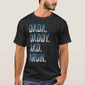 Mannen Dada papa Bruh vader en Kinder meisje jonge T-shirt (Voorkant)
