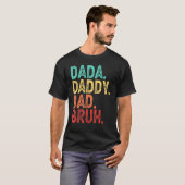 Mannen dada papa Bruh voor Vaderdag 2022 T-shirt (Voorkant volledig)
