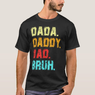 Mannen Dada Papa Pap Bruh Vaders Dag Vader T-shirt