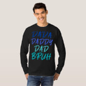 Mannen Dada Papa Papa Bruh Pap 2 T-shirt (Voorkant volledig)