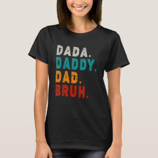 Mannen Dada papa Papa Bruh Pap T-shirt