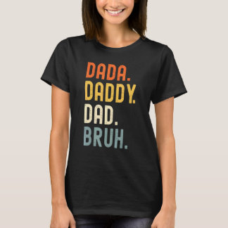 Mannen Dada papa Papa Bruh Pap T-shirt