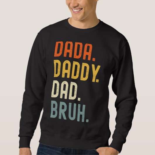 Mannen Dada papa Papa Bruh Pap Trui (Voorkant)