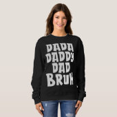Mannen Dada papa Papa Bruh Pap Trui (Voorkant volledig)