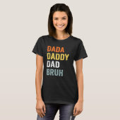 Mannen Dada papa Papa Bruh Pap Vaderdag T-shirt (Voorkant volledig)