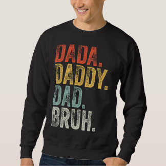 Mannen Dada papa Papa Bruh Vaderdag Retro Vinta Trui