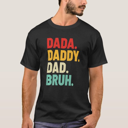 Mannen Dada papa Papa Bruh Vaderdag T-shirt (Voorkant)